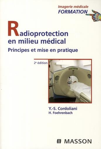 Couverture du livre « Radioprotection en milieu médical (2e édition) » de Cordoliani et Foehrenbach aux éditions Elsevier-masson