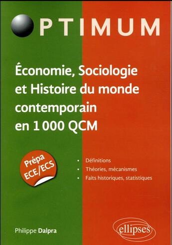 Couverture du livre « Économie, sociologie et histoire du monde contemporain en 1000 QCM ; prépa ECE/ECS » de Philippe Dalpra aux éditions Ellipses