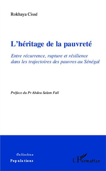 Couverture du livre « Héritage de la pauvreté, entre recurrence, rupture et resilience dans les trajectoires des pauvres » de Rokhaya Cisse aux éditions L'harmattan