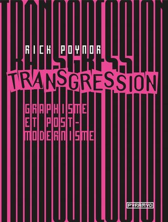 Couverture du livre « Transgression : graphisme et postmodernisme » de Rick Poynor aux éditions Pyramyd