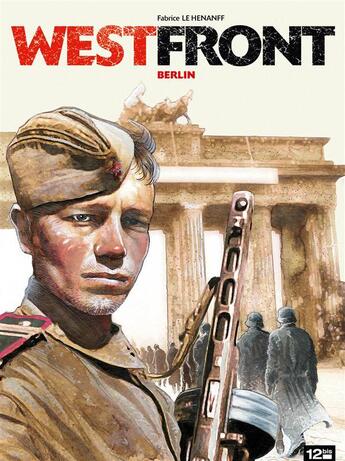 Couverture du livre « Westfront ; Berlin » de Fabrice Le Henanff aux éditions Glenat