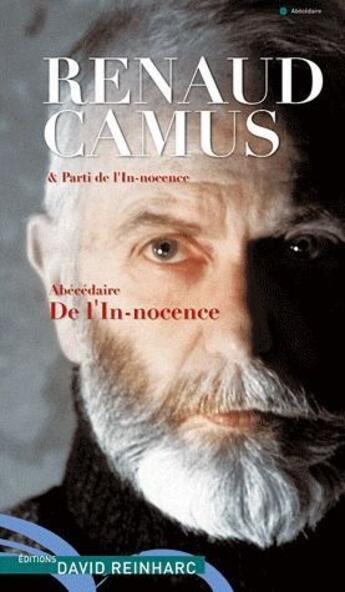 Couverture du livre « Abécédaire de l'in-nocence » de Renaud Camus aux éditions David Reinharc