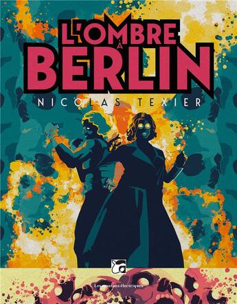 Couverture du livre « L'ombre à Berlin » de Nicolas Texier aux éditions Moutons Electriques