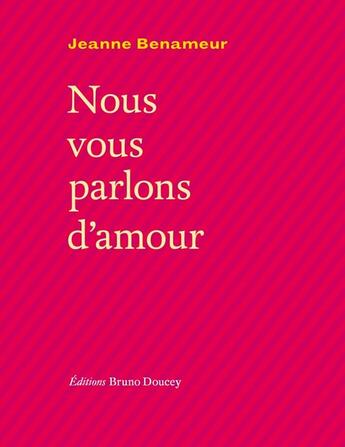 Couverture du livre « Nous vous parlons d'amour » de Jeanne Benameur aux éditions Bruno Doucey