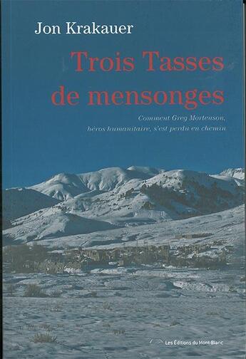 Couverture du livre « Trois tasses de mensonge » de Jon Krakauer aux éditions Editions Du Mont-blanc