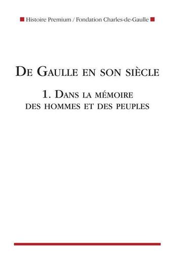 Couverture du livre « De Gaulle en son siècle t.1 ; dans la mémoire des hommes et des peuples » de  aux éditions Nouveau Monde