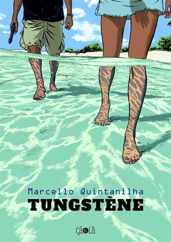 Couverture du livre « Tungstène » de Marcello Quintanilha aux éditions Ca Et La