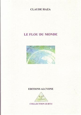 Couverture du livre « Le fou du monde » de Claude Haza aux éditions Alcyone