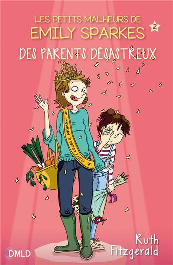 Couverture du livre « Les petits malheurs d'Emily Sparkes T.2 ; des parents désastreux » de Ruth Fitzgerald aux éditions Dreamland