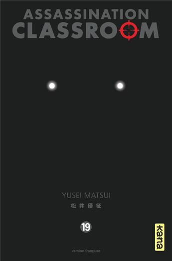 Couverture du livre « Assassination classroom Tome 19 » de Yusei Matsui aux éditions Kana