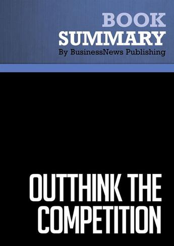 Couverture du livre « Summary: Outthink the Competition : Review and Analysis of Krippendorff's Book » de Businessnews Publish aux éditions Business Book Summaries