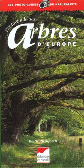 Couverture du livre « Photo-Guide Des Arbres D'Europe » de Garnaud/Rushforth aux éditions Delachaux & Niestle