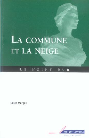 Couverture du livre « La commune et la neige » de Gilles Margall aux éditions Berger-levrault