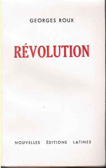 Couverture du livre « Révolution » de Georges Roux aux éditions Nel