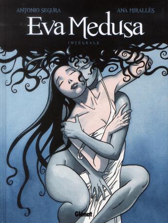 Couverture du livre « Eva Medusa ; intégrale » de Antonio Segura et Ana Miralles aux éditions Glenat