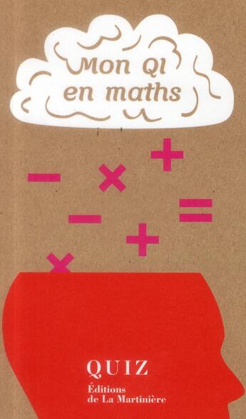 Couverture du livre « Mon QI en maths » de Thomas J. Craughwell aux éditions La Martiniere