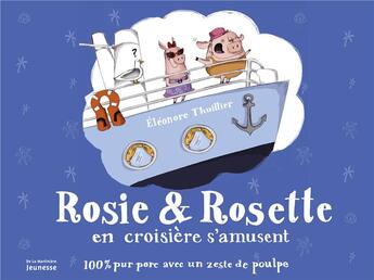 Couverture du livre « Rosie & Rosette en croisière s'amusent » de Eleonore Thuillier aux éditions La Martiniere Jeunesse