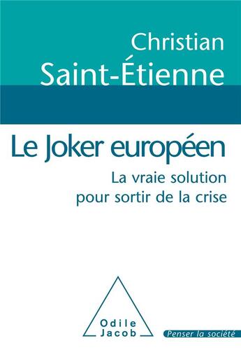 Couverture du livre « Le joker européen » de Christian Saint Etienne aux éditions Odile Jacob