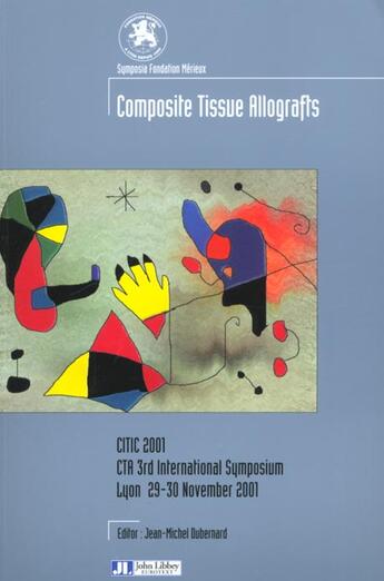 Couverture du livre « Composite Tissue Allografts. Citic 2001.Cta 3rd  International Symposium » de Dubernard J -M aux éditions John Libbey