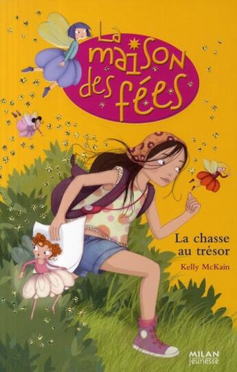 Couverture du livre « La maison des fées t.6 ; la chasse au trésor » de Kelly Mc Kain et Sophie Lebot aux éditions Milan