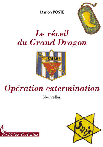 Couverture du livre « Le réveil du grand dragon ; opération extermination » de Marion Poste aux éditions Societe Des Ecrivains