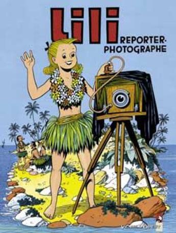 Couverture du livre « Lili Tome 25 ; Lili reporter photographe » de Al G et Paulette Blonay aux éditions Vents D'ouest