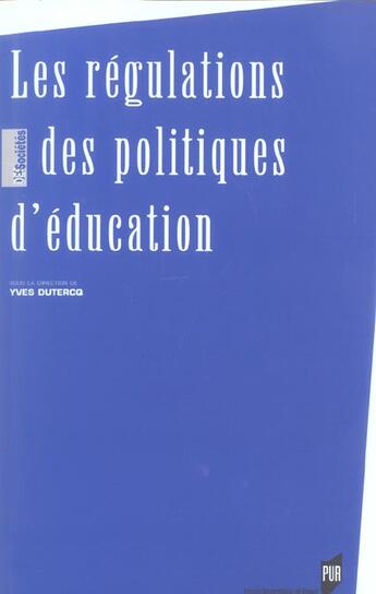 Couverture du livre « REGULATIONS DES POLITIQUES D EDUCATION » de Pur aux éditions Pu De Rennes