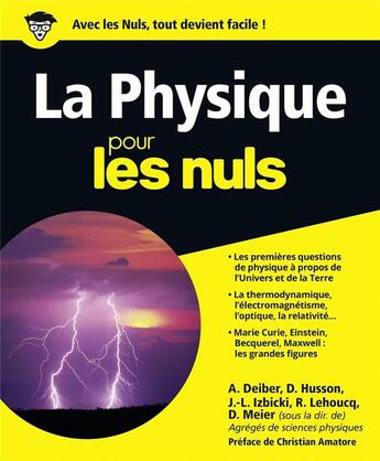 Couverture du livre « La physique pour les nuls » de Roland Lehoucq et Dominique Meier et Andre Deiber et Daniel Husson et Jean-Louis Izbicki aux éditions First