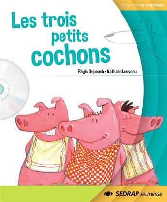 Couverture du livre « Trois petits cochons - album + cd » de  aux éditions Sedrap