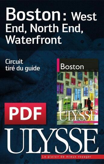 Couverture du livre « Boston : West End, North End, Waterfront » de  aux éditions Ulysse