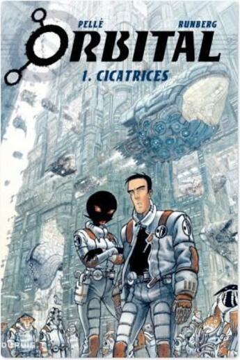 Couverture du livre « Orbital t.1 ; cicatrices » de Runberg et Pelle aux éditions Dupuis