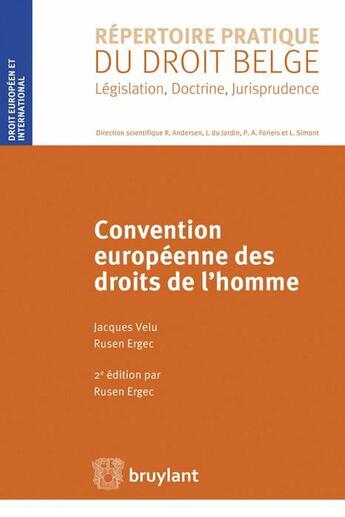 Couverture du livre « Convention européenne des droits de l'homme (2e édition) » de Jacques Velu et Rusen Ergec aux éditions Bruylant