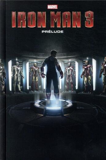 Couverture du livre « Iron Man 3 : prélude » de Matt Fraction et Christos N. Gage et Ramon Rosanas et Salvador Larroca et Steve Kurth aux éditions Panini