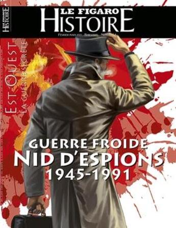 Couverture du livre « Guerre froide nid d'espions 1945-1991 » de Le Figaro aux éditions Societe Du Figaro