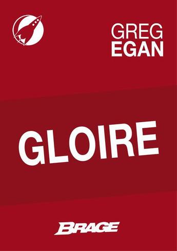 Couverture du livre « Gloire » de Greg Egan aux éditions Brage