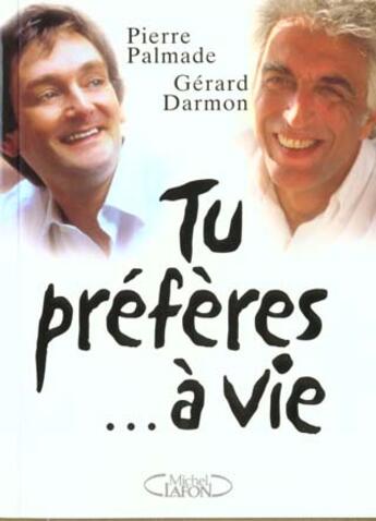 Couverture du livre « Tu preferes a vie » de Palmade/Darmon aux éditions Michel Lafon