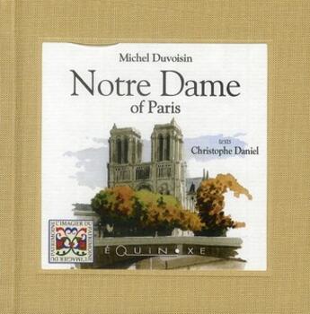 Couverture du livre « Notre-Dame of Paris » de Christophe Daniel et Michel Duvoisin aux éditions Equinoxe