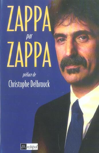 Couverture du livre « Zappa par zappa » de Zappa-F aux éditions Archipel