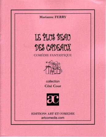 Couverture du livre « Plus beau des cadeaux » de Marianne Ferry aux éditions Art Et Comedie