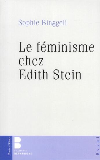 Couverture du livre « Le féminisme chez Edith Stein » de Binggeli Sophie aux éditions Parole Et Silence