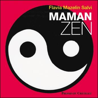 Couverture du livre « Maman zen » de Flavia Mazelin Salvi aux éditions Archipel