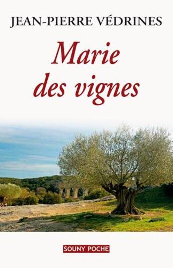 Couverture du livre « Marie des vignes » de Jean-Pierre Vedrines aux éditions Lucien Souny