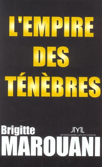 Couverture du livre « L'Empire Des Tenebres ; Sectes : Tous Adeptes » de Brigitte Marouani aux éditions Jm Laffont - Lpm