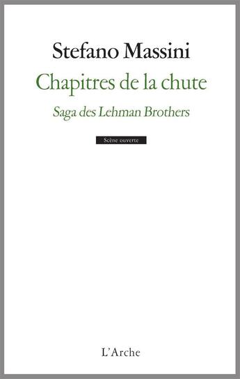 Couverture du livre « Chapitres de la chute ; saga des Lehman brothers » de Stefano Massini aux éditions L'arche