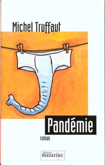 Couverture du livre « Pandémie » de Michel Truffaut aux éditions Mazarine