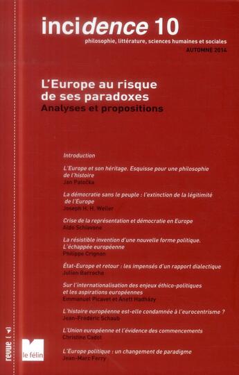 Couverture du livre « Incidence t.10 ; l'Europe au risque de ses paradoxes » de Revue Incidence aux éditions Felin