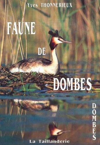 Couverture du livre « Faune de Dombes » de Yves Thonnerieux aux éditions La Taillanderie