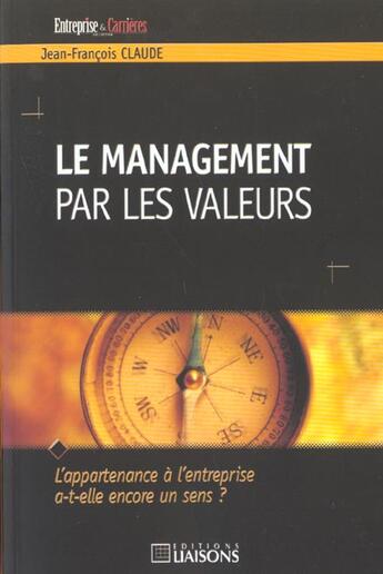 Couverture du livre « Le management par les valeurs » de Claude aux éditions Liaisons