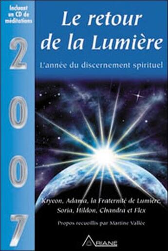 Couverture du livre « 2007, le retour de la lumière ; l'année du discernement spirituel » de  aux éditions Ariane