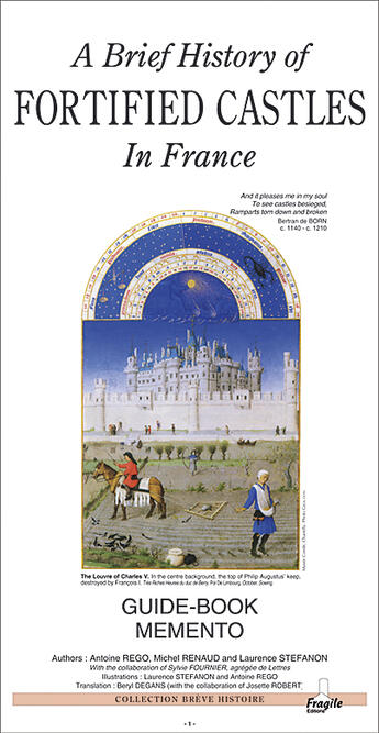 Couverture du livre « A brief history of fortified castles in france » de Michel Renaud et Antoine Rego et Laurence Stephanon aux éditions Fragile